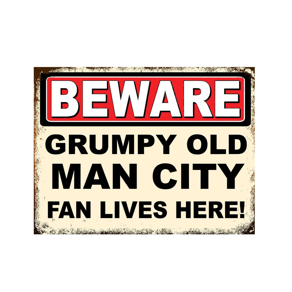 Grumpy Old Football Man City Manchester Man Cave Metal Sign
