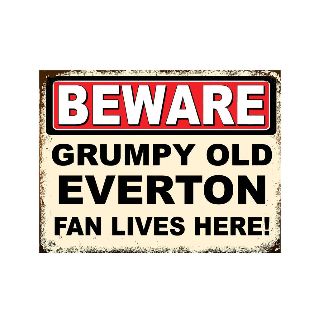Grumpy Old Football Everton Fan Man Cave Metal Plaque Sign