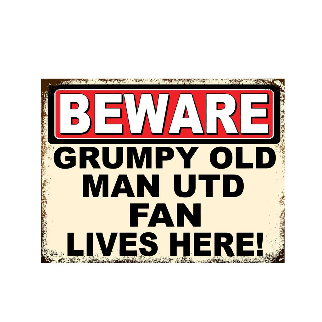 Grumpy Old Football Man Utd MUFC Fan Man Cave Metal Tin Sign