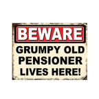 Grumpy Old Pensioner Lives Here Man Cave Metal Plaque Sign